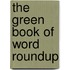 The Green Book of Word Roundup