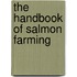 The Handbook of Salmon Farming