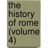 The History Of Rome (Volume 4) door Théodor Mommsen