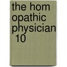 The Hom  Opathic Physician  10 door Unknown Author