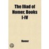 The Iliad Of Homer, Books I-Iv