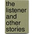 The Listener and Other Stories