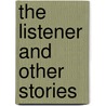 The Listener and Other Stories door Algernon Blackwood