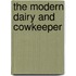 The Modern Dairy And Cowkeeper