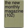 The New Monthly Magazine (102) door Unknown Author