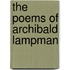 The Poems Of Archibald Lampman