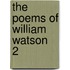 The Poems Of William Watson  2