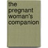 The Pregnant Woman's Companion