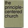 The Principle- Centered Church door Stan Toler