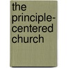 The Principle- Centered Church by Stan Toler