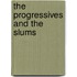 The Progressives and the Slums