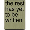 The Rest Has Yet To Be Written door David Bernardi