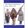The Russo-Japanese War 1904-05 by Philip S. Jowett