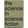 The Science in Science Fiction door Robert Bly