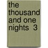 The Thousand And One Nights  3