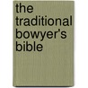 The Traditional Bowyer's Bible door Tim Baker