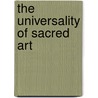 The Universality Of Sacred Art door Titus Burckhardt