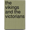 The Vikings And The Victorians by Andrew Wawn