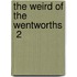 The Weird Of The Wentworths  2