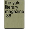The Yale Literary Magazine  36 door Yale University