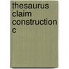 Thesaurus Claim Construction C door Stuart B. Soffer