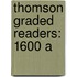 Thomson Graded Readers: 1600 A