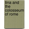 Tina And The Colosseum Of Rome door Gillian Green