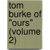Tom Burke Of "Ours" (Volume 2) door Charles James Lever