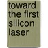 Toward the First Silicon Laser