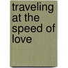 Traveling at the Speed of Love by Sonia Choquette