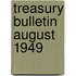 Treasury Bulletin  August 1949