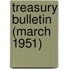 Treasury Bulletin (March 1951) door United States. Dept. of the Treasury
