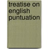Treatise on English Puntuation door John Wilson