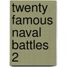 Twenty Famous Naval Battles  2 door Edward Kirk Rawson