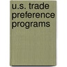 U.S. Trade Preference Programs by Government Accountability Office (gao)