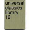 Universal Classics Library  16 door Oliver Herbrand Gordon Leigh