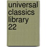 Universal Classics Library  22 door Oliver Herbrand Gordon Leigh