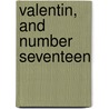 Valentin, And Number Seventeen door Henry Kingsley