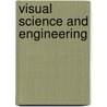 Visual Science And Engineering by D.H. Kelly