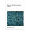 Water for All in Latin America door Juan Alfaro B.S.M.S.P.E.