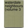 Waterdale Neighbours (Volume 3 door Muriel McCarthy