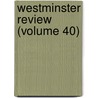 Westminster Review (Volume 40) door William Edward Hickson