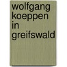Wolfgang Koeppen in Greifswald door Bernd Erhard Fischer