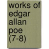 Works of Edgar Allan Poe (7-8) door Edgar Allan Poe