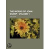 Works of John Sharp (Volume 1) door John Sharp