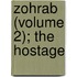 Zohrab (Volume 2); The Hostage