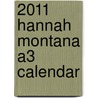 2011 Hannah Montana A3 Calendar door Onbekend