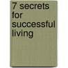 7 Secrets for Successful Living door Marianne Parady