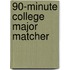 90-minute College Major Matcher