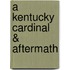 A Kentucky Cardinal & Aftermath